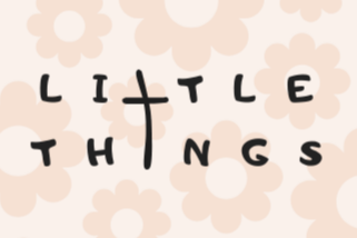 Little things